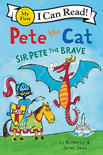 Pete the Cat: Sir Pete the Brave -- James Dean - Paperback