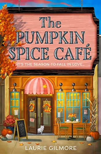 The Pumpkin Spice Café -- Laurie Gilmore - Paperback