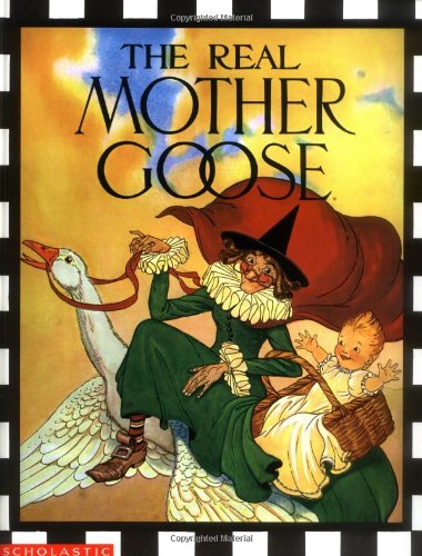The Real Mother Goose -- Blanche Fisher Wright - Hardcover