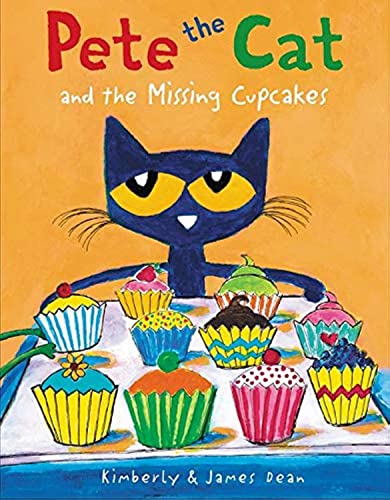 Pete the Cat and the Missing Cupcakes -- James Dean, Hardcover