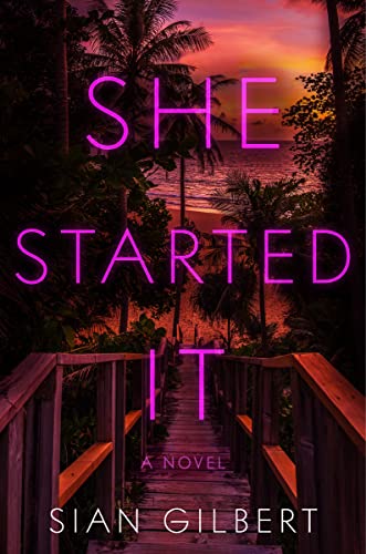 She Started It -- Sian Gilbert, Hardcover