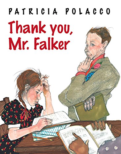 Thank You, Mr. Falker -- Patricia Polacco, Hardcover