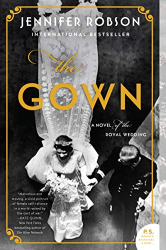 The Gown: A Novel of the Royal Wedding -- Jennifer Robson - Paperback