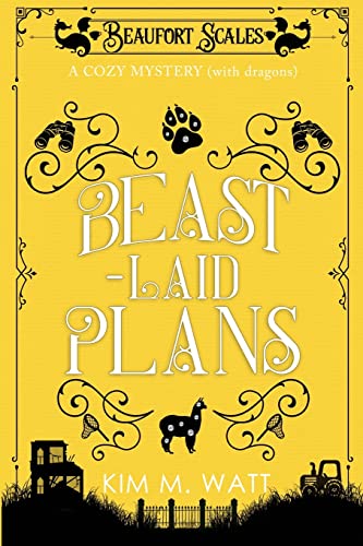 Beast-Laid Plans - a Cozy Mystery (with Dragons) -- Kim M. Watt, Paperback