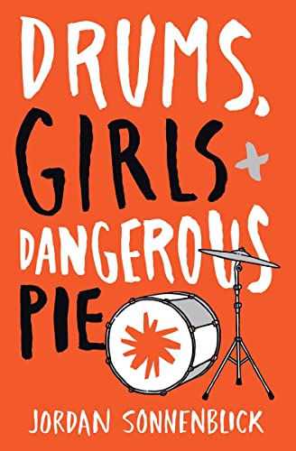 Drums, Girls, and Dangerous Pie -- Jordan Sonnenblick, Paperback