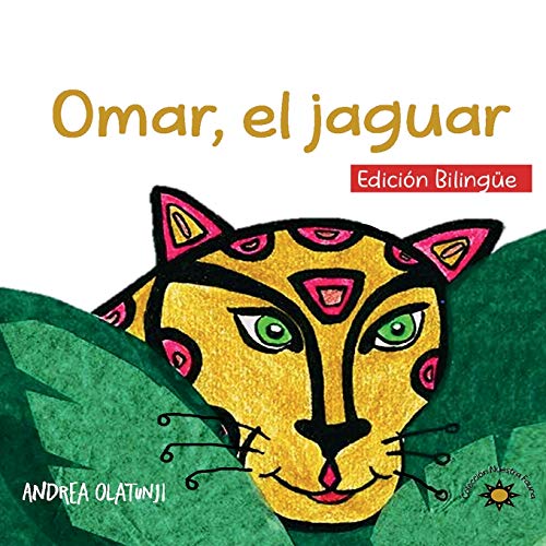Omar, el jaguar: (Bilingual Edition) by Olatunji, Andrea