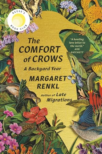 The Comfort of Crows: A Backyard Year by Renkl, Margaret