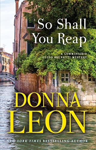 So Shall You Reap: A Commissario Guido Brunetti Mystery -- Donna Leon, Hardcover