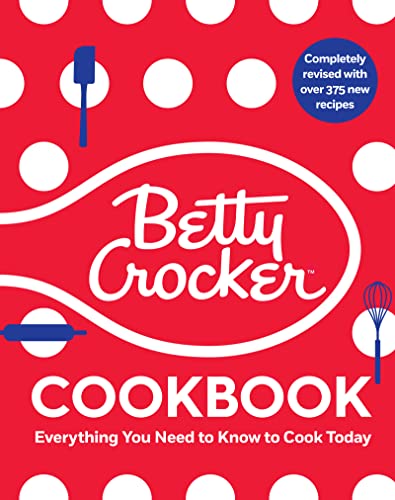 The Betty Crocker Cookbook, 13th Edition: Everything You Need to Know to Cook Today -- Betty Crocker - Hardcover