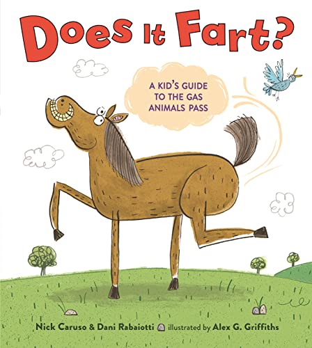 Does It Fart?: A Kid's Guide to the Gas Animals Pass -- Nick Caruso, Hardcover