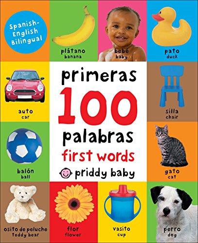First 100 Padded: First 100 Words Bilingual -- Roger Priddy - Board Book