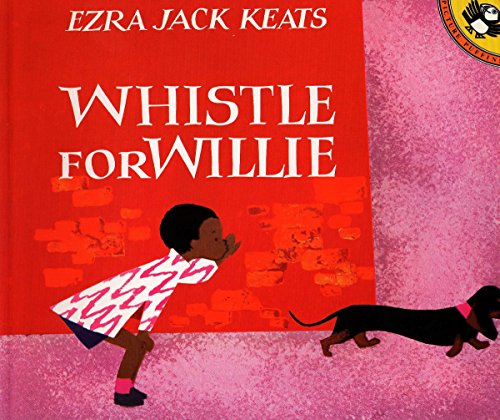 Whistle for Willie -- Ezra Jack Keats, Paperback