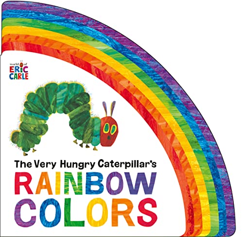The Very Hungry Caterpillar's Rainbow Colors -- Eric Carle, Board Book