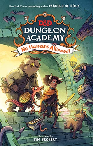 Dungeons & Dragons: Dungeon Academy: No Humans Allowed! -- Madeleine Roux - Hardcover