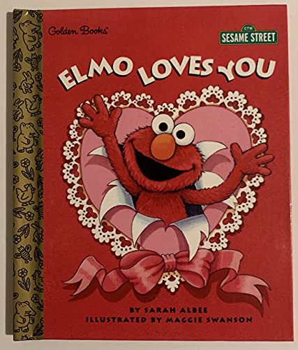 Elmo Loves You (Sesame Street) -- Sarah Albee, Hardcover