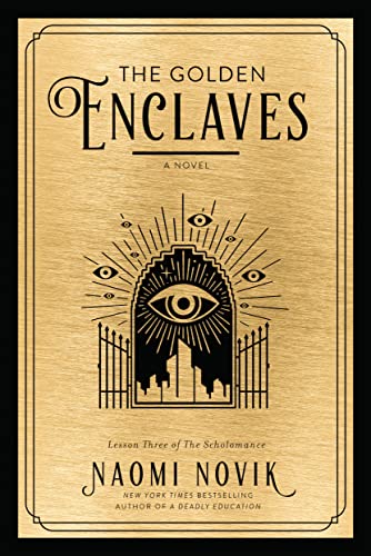 The Golden Enclaves -- Naomi Novik - Hardcover