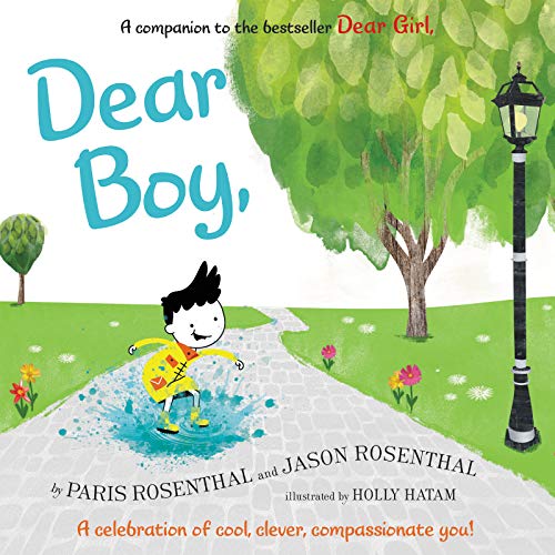 Dear Boy,: A Celebration of Cool, Clever, Compassionate You! -- Paris Rosenthal, Hardcover