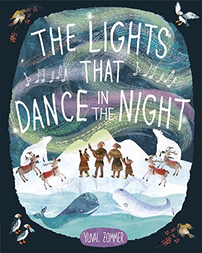 The Lights That Dance in the Night -- Yuval Zommer, Hardcover