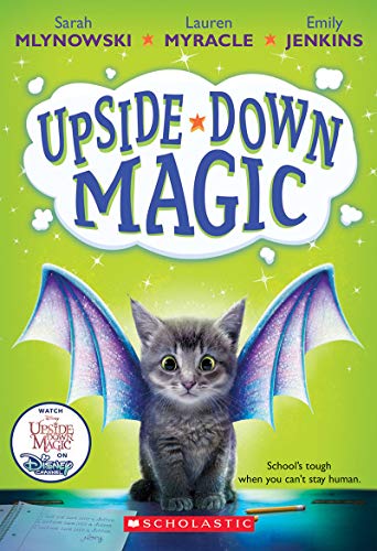 Upside-Down Magic (Upside-Down Magic #1): Volume 1 -- Sarah Mlynowski, Paperback