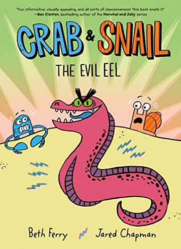 Crab and Snail: The Evil Eel -- Beth Ferry - Hardcover
