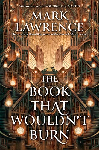 The Book That Wouldn't Burn -- Mark Lawrence, Hardcover