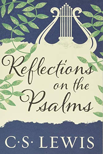 Reflections on the Psalms -- C. S. Lewis, Bible