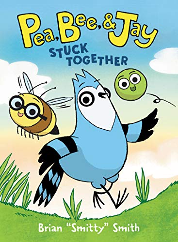 Pea, Bee, & Jay #1: Stuck Together -- Brian Smitty Smith, Paperback