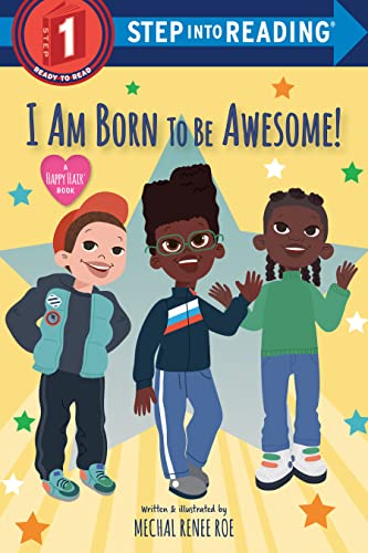 I Am Born to Be Awesome! -- Mechal Renee Roe, Paperback