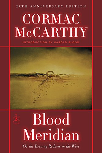 Blood Meridian: Or the Evening Redness in the West -- Cormac McCarthy, Hardcover