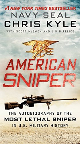 American Sniper: The Autobiography of the Most Lethal Sniper in U.S. Military History -- Chris Kyle - Paperback