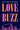 Love Buzz by Tubati-Alexander, Neely