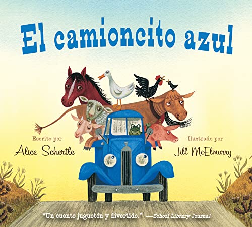 El Camioncito Azul: Little Blue Truck (Spanish Edition) -- Alice Schertle, Board Book