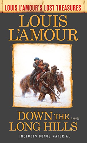 Down the Long Hills (Louis L'Amour's Lost Treasures) -- Louis L'Amour, Paperback