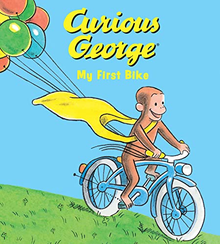 Curious George My First Bike -- H. A. Rey, Board Book