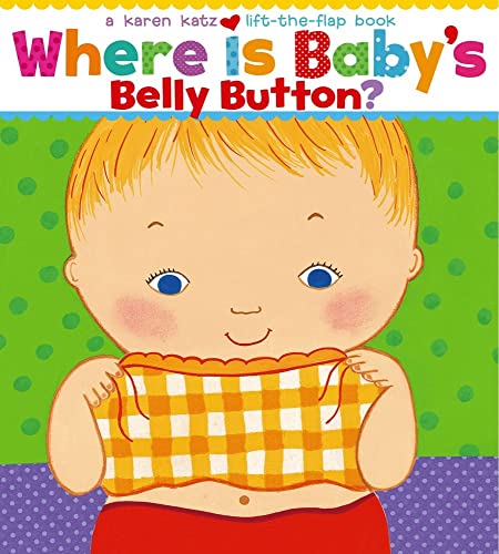 Where Is Baby's Belly Button? -- Karen Katz, Board Book