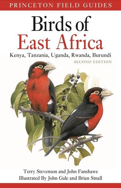 Birds of East Africa: Kenya, Tanzania, Uganda, Rwanda, Burundi Second Edition -- Terry Stevenson - Paperback