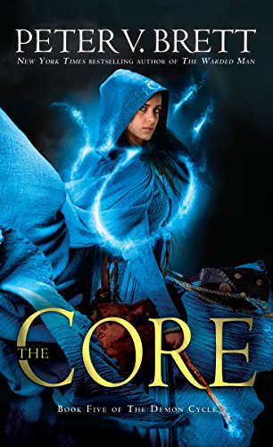 The Core: Book Five of the Demon Cycle -- Peter V. Brett, Paperback