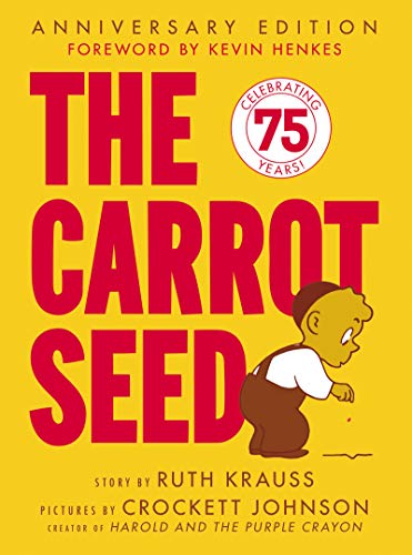 The Carrot Seed: 75th Anniversary -- Ruth Krauss, Hardcover