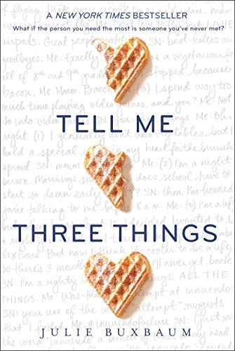 Tell Me Three Things -- Julie Buxbaum, Paperback