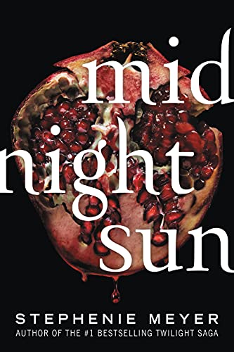 Midnight Sun -- Stephenie Meyer, Paperback