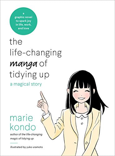 The Life-Changing Manga of Tidying Up: A Magical Story -- Marie Kondo, Paperback