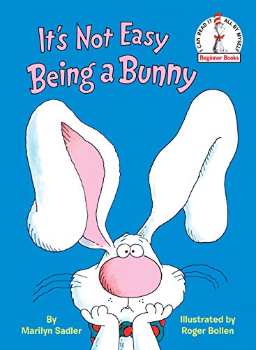 It's Not Easy Being a Bunny: An Early Reader Book for Kids -- Marilyn Sadler - Hardcover
