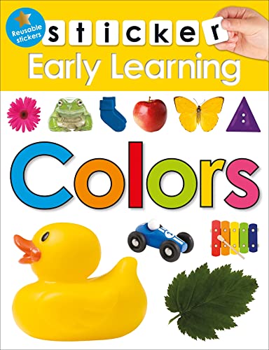 Sticker Early Learning: Colors: With Reusable Stickers -- Roger Priddy, Paperback