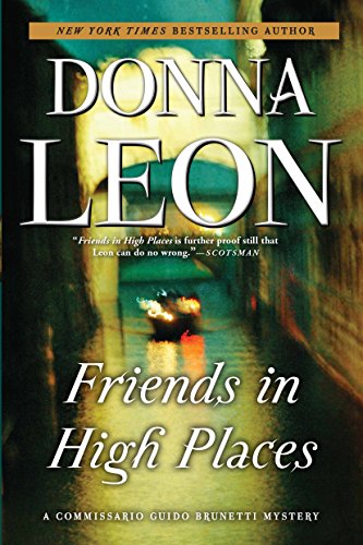 Friends in High Places: A Commissario Guido Brunetti Mystery -- Donna Leon, Paperback