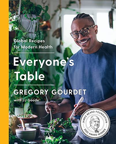 Everyone's Table: Global Recipes for Modern Health -- Gregory Gourdet, Hardcover