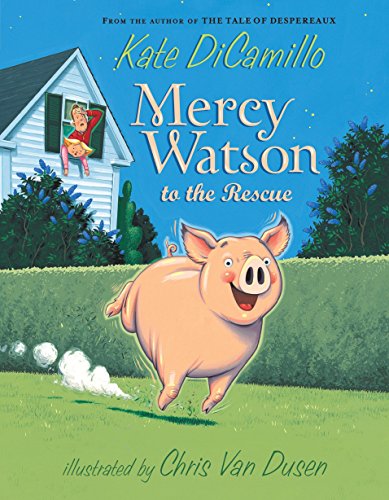 Mercy Watson to the Rescue -- Kate DiCamillo - Paperback