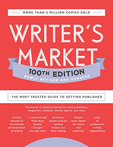 Writer's Market 100th Edition: The Most Trusted Guide to Getting Published -- Robert Lee Brewer, Paperback