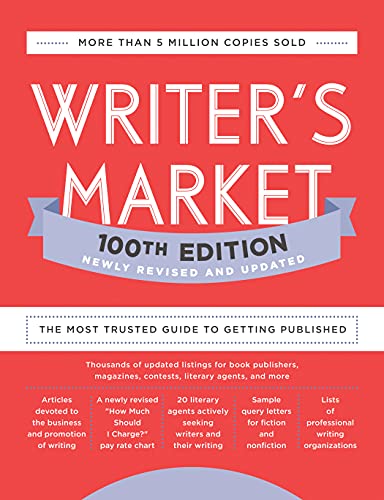 Writer's Market 100th Edition: The Most Trusted Guide to Getting Published -- Robert Lee Brewer - Paperback