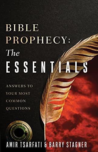 Bible Prophecy: The Essentials: Answers to Your Most Common Questions -- Amir Tsarfati, Paperback