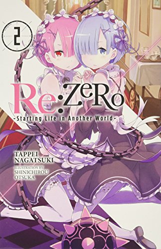 RE: Zero -Starting Life in Another World-, Vol. 2 (Light Novel) -- Tappei Nagatsuki, Paperback